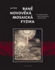  Raně novověká mosaická fyzika První představitelé a jejich komeniánští pokračovatelé