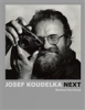 Josef Koudelka: Next